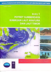Image of Buku 1 : Potret Sumberdaya Kawasan Laut Arafura Dan Laut Timor